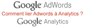 lier compte analytics a adwords associer compte adwords analytics