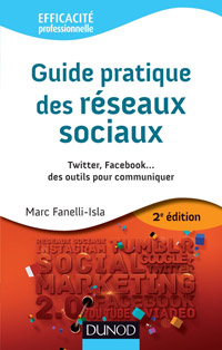 Le guide des pratiques des réseaux sociaux guide pratique des reseaux sociaux DUNOD