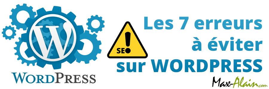7 erreurs à éviter sur votre blog WordPress blog wordpress et seo
